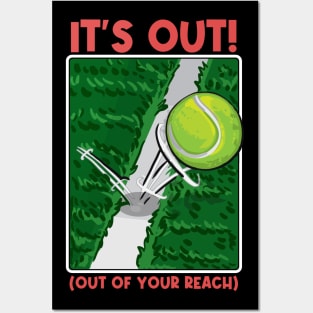 It's Out! (Out of your reach) Funny Tennis Tee Tennis Player Posters and Art